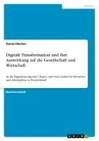 bokomslag Digitale Transformation und ihre Auswirkung auf die Gesellschaft und Wirtschaft