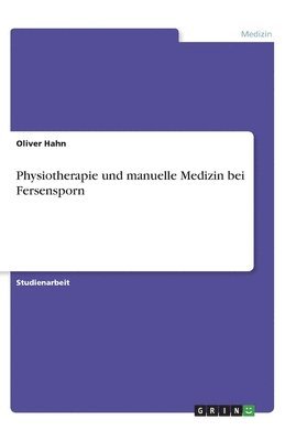 bokomslag Physiotherapie und manuelle Medizin bei Fersensporn