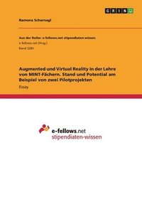 bokomslag Augmented und Virtual Reality in der Lehre von MINT-Fächern. Stand und Potential am Beispiel von zwei Pilotprojekten