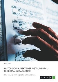 bokomslag Historische Aspekte der Instrumental- und Gesangspädagogik
