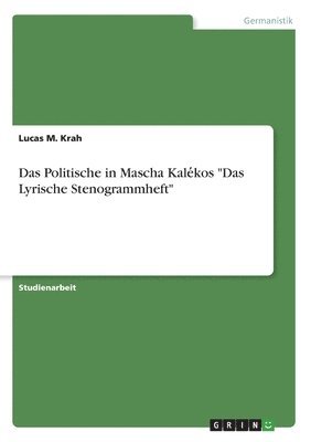 Das Politische in Mascha Kale&#769;kos &quot;Das Lyrische Stenogrammheft&quot; 1