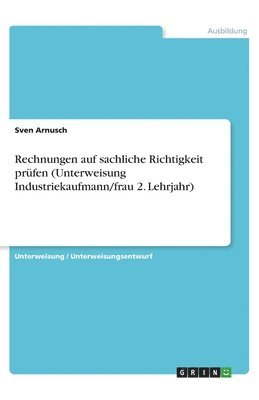 bokomslag Rechnungen auf sachliche Richtigkeit prufen (Unterweisung Industriekaufmann/frau 2. Lehrjahr)