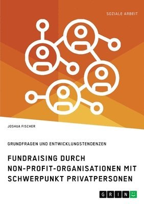 bokomslag Fundraising durch Non-Profit-Organisationen mit Schwerpunkt Privatpersonen in Deutschland