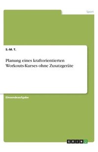 bokomslag Planung eines kraftorientierten Workouts-Kurses ohne Zusatzgerate