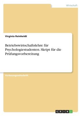 Virginia Reinheldt - Betriebswirtschaftslehre für Psychologiestudenten. Skript für die Prüfungsvorbereitung, Häftad