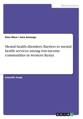 Mental health disorders. Barriers to mental health services among low-income communities in western Kenya 1