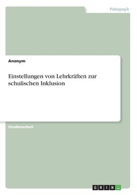 Einstellungen von Lehrkrften zur schulischen Inklusion 1