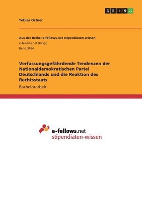 bokomslag Verfassungsgefahrdende Tendenzen der Nationaldemokratischen Partei Deutschlands und die Reaktion des Rechtsstaats