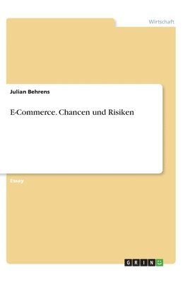 bokomslag E-Commerce. Chancen und Risiken
