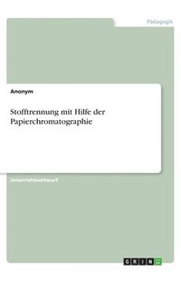 bokomslag Stofftrennung mit Hilfe der Papierchromatographie