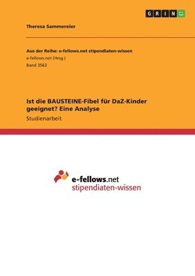 Ist die BAUSTEINE-Fibel fr DaZ-Kinder geeignet? Eine Analyse 1