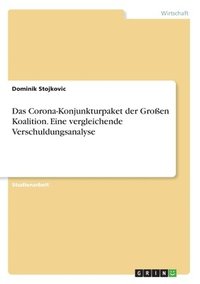 bokomslag Das Corona-Konjunkturpaket der Groen Koalition. Eine vergleichende Verschuldungsanalyse