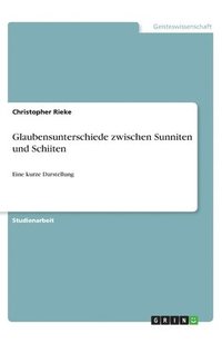 bokomslag Glaubensunterschiede zwischen Sunniten und Schiiten