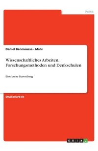 bokomslag Wissenschaftliches Arbeiten. Forschungsmethoden und Denkschulen