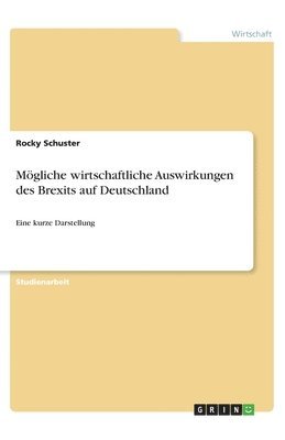 bokomslag Mgliche wirtschaftliche Auswirkungen des Brexits auf Deutschland