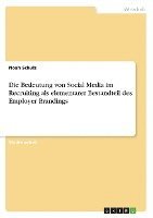 Die Bedeutung von Social Media im Recruiting als elementarer Bestandteil des Employer Brandings 1