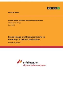 bokomslag Brand Image and Business Events in Hamburg. A Critical Evaluation