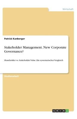 Stakeholder Management. New Corporate Governance? 1