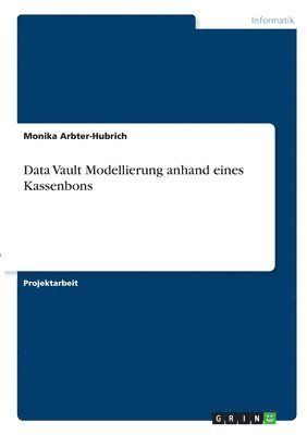 Data Vault Modellierung anhand eines Kassenbons 1