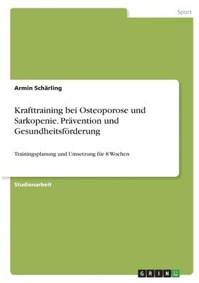 bokomslag Krafttraining bei Osteoporose und Sarkopenie. Prvention und Gesundheitsfrderung