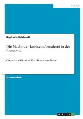 bokomslag Macht der Landschaftsmalerei in der Romantik