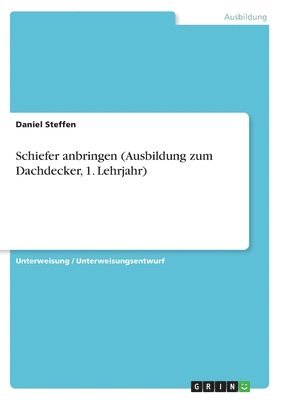 bokomslag Schiefer anbringen (Ausbildung zum Dachdecker, 1. Lehrjahr)