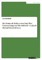 Ein Drama als Reformvorschlag? Eine Untersuchung von 'Die Soldaten' von Jakob Michael Reinhold Lenz 1