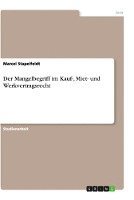 bokomslag Der Mangelbegriff im Kauf-, Miet- und Werkvertragsrecht