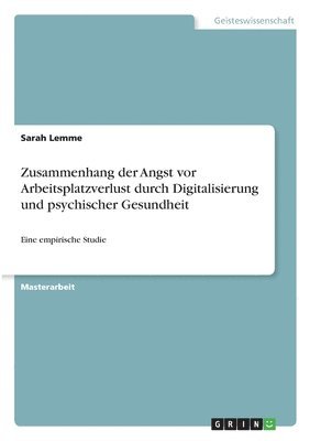 bokomslag Zusammenhang der Angst vor Arbeitsplatzverlust durch Digitalisierung und psychischer Gesundheit