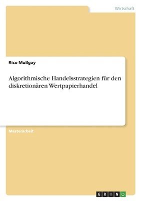 Algorithmische Handelsstrategien fur den diskretionaren Wertpapierhandel 1