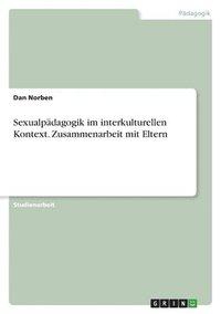 bokomslag Sexualpädagogik im interkulturellen Kontext. Zusammenarbeit mit Eltern