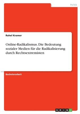 bokomslag Online-Radikalismus. Die Bedeutung sozialer Medien für die Radikalisierung durch Rechtsextremisten