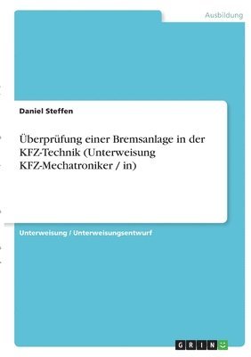 bokomslag berprfung einer Bremsanlage in der KFZ-Technik (Unterweisung KFZ-Mechatroniker / in)