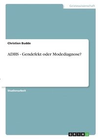 bokomslag ADHS - Gendefekt oder Modediagnose?