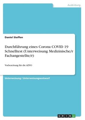 bokomslag Durchfhrung eines Corona COVID 19 Schnelltest (Unterweisung Medizinische/r Fachangestellte/r)