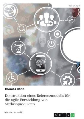 bokomslag Konstruktion eines Referenzmodells für die agile Entwicklung von Medizinprodukten