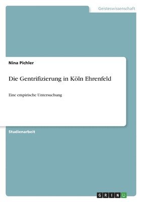 bokomslag Gentrifizierung in Köln Ehrenfeld