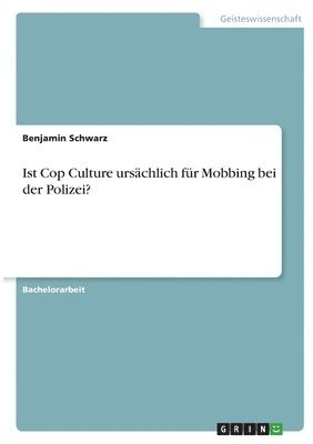 bokomslag Ist Cop Culture ursächlich für Mobbing bei der Polizei?