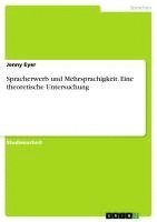 bokomslag Spracherwerb und Mehrsprachigkeit. Eine theoretische Untersuchung