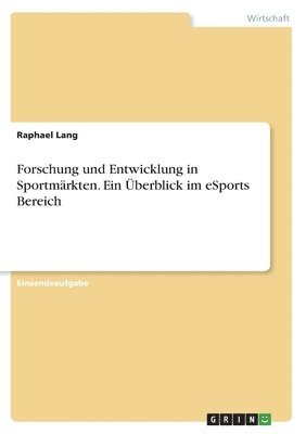 bokomslag Forschung und Entwicklung in Sportmrkten. Ein berblick im eSports Bereich