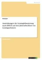 bokomslag Auswirkungen der Leasingbilanzierung nach IFRS16 auf den Jahresabschluss von Leasingnehmern