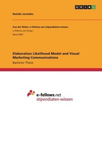 bokomslag Elaboration Likelihood Model and Visual Marketing Communications