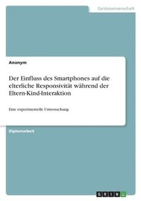 bokomslag Einfluss des Smartphones auf die elterliche Responsivität während der Eltern-Kind-Interaktion