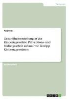 bokomslag Gesundheitserziehung in der Kindertagesstätte. Präventions- und Bildungsarbeit anhand von Kneipp Kindertagesstätten