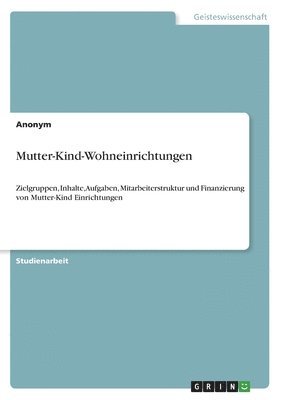 bokomslag Mutter-Kind-Wohneinrichtungen