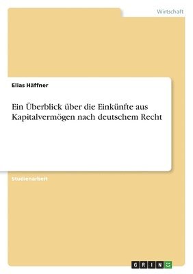 bokomslag Ein berblick ber die Einknfte aus Kapitalvermgen nach deutschem Recht