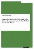 bokomslag Zusammenhänge zwischen Max Frischs Drama "Biedermann und die Brandstifter" und Bertolt Brecht