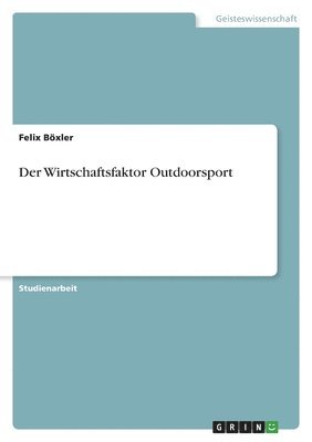 bokomslag Der Wirtschaftsfaktor Outdoorsport