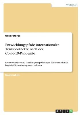 Entwicklungspfade internationaler Transportnetze nach der Covid-19-Pandemie 1