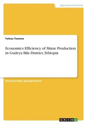 Economics Efficiency of Maize Production in Gudeya Bila District, Ethiopia 1